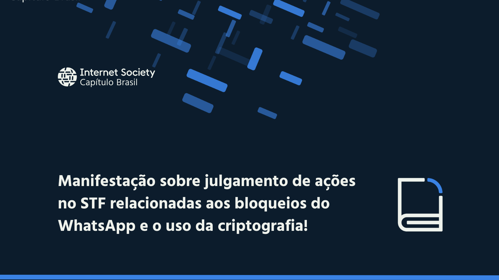 Manifestação sobre julgamento de ações no STF relacionadas aos bloqueios do WhatsApp e o uso da criptografia